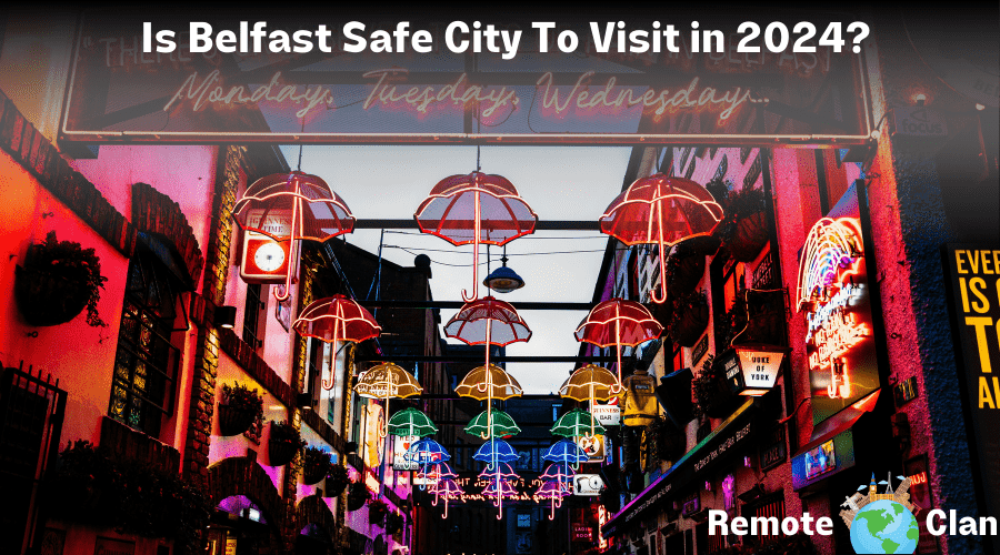 is-belfast-safe-city-to-visit-in-2024