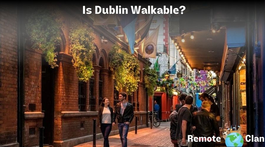 Is Dublin Walkable