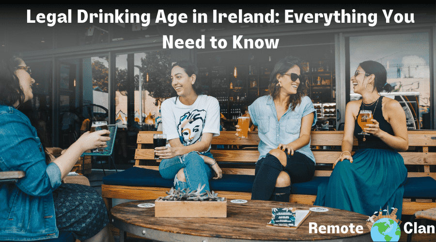 Legal Drinking Age in Ireland Everything You Need to Know